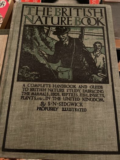 The British Nature Book; A Complete Handbook (S. N. Sedgwick - 1931)