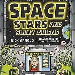 Space, Stars and Slimy Aliens -Horrible Science, Nick Arnold