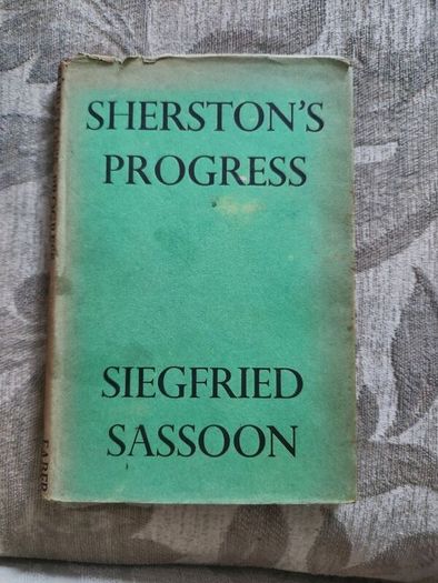 Sherston's Progress. By Siegfried Sassoon. Hardback With Dustjacket In Fair Condition