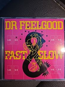 Dr. Feelgood CD  - Fast Women Slow Horses