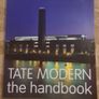 The Tate Modern Handbook. First Edition Large Volume Paperback In Good Condition. Image 8