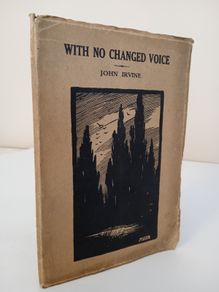 With No Changed Voice: Poems by John Irvine (PT146)