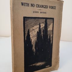With No Changed Voice: Poems by John Irvine (PT146)