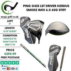 Ping G425 LST Driver / 9 Degree / Hzrdus Smoke iM10 6.0 60g Stiff