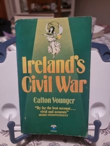 Irelands Civil War. Calton Younger