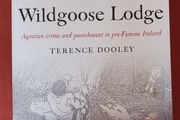 The Murders at Wildgoose Lodge/ Agrarian Crime &amp; Punishment in pre- Famine Ireland/ Terence Dooley/ 2008/ 4 Courts Press