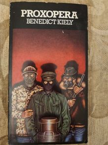 Proxopera. By Benedict Kiley.  1979 First Edition.paperback In Good Condition.
