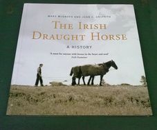 The Irish Draught Horse A History Ireland
