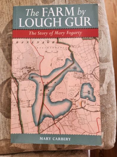 The Farm By Lough Gur. The Story Of Mary Fogarty. By Mary Carbery. Paperback In Very Good Condition .