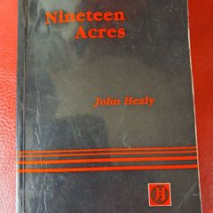 John Healy / Nineteen Acres / 2nd impression, / 1987