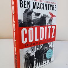 Colditz: Prisoners of the Castle by Ben Macintyre (Signed by the Author) (HQ810)
