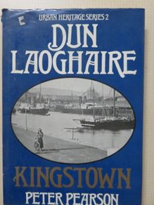 Dunlaoghaire / Kingstown Peter Pearson.