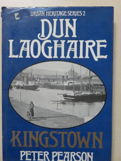 Dunlaoghaire / Kingstown Peter Pearson.