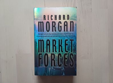 Market Forces by Richard Morgan (Science Fiction Paperback 2004)