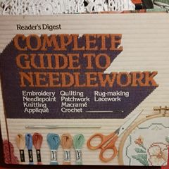 Complete Guide to Needle work/ Readers Digest