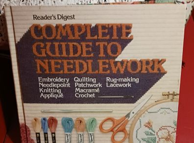 Complete Guide to Needle work/ Readers Digest