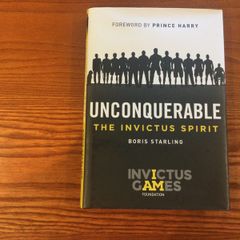 Unconquerable The Invictus spirit by Boris Starling
