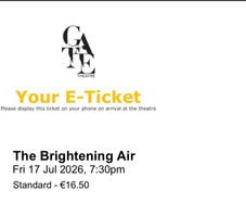 Two tickets to the Gate Theatre -  brightening air.
