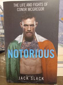 Notorious: The Life And Fights Of Conor Mcgregor Paperback Mma Ufc