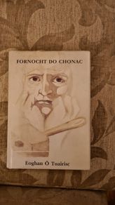 Fornocht Do Chonac. By Eoghan O Tuairisc. First Edition Hardback Complete With Dustjacket In Very Good Condition.