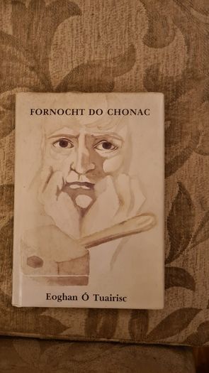 Fornocht Do Chonac. By Eoghan O Tuairisc. First Edition Hardback Complete With Dustjacket In Very Good Condition.