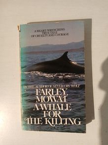 A Whale for the Killing by Farley Mowai
