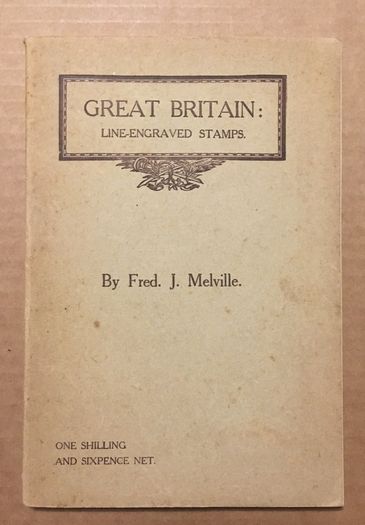Great Britain Line-Engraved Stamps by Fred J Melville