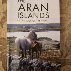 The Aran Islands. At The Edge Of The World. Beautiful Illustrated Book.