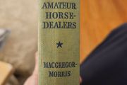The Amature Horse Dealers. By  Macgregor-morris. Rare First Edition 1951 Hardback In Good Condition.  See Photos For Same.