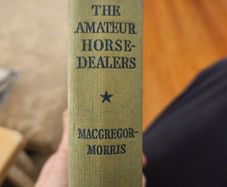 The Amature Horse Dealers. By  Macgregor-morris. Rare First Edition 1951 Hardback In Good Condition.  See Photos For Same.