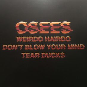 Osees - Weirdo Hairdo (LP, Album, Ltd, Pil)