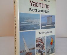 The Guinness Book of Yachting Facts and Feats by Peter Johnson (HQ238)