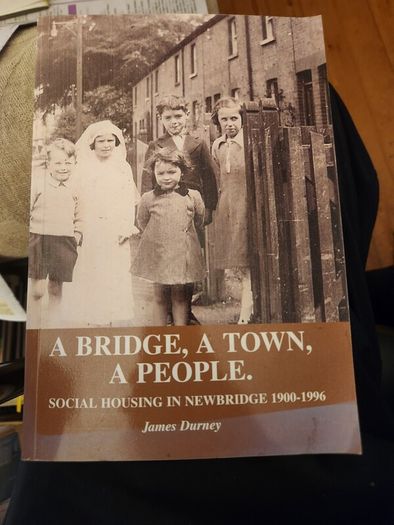 Newbridge.  A Town, A People. Social Housing In Newbridge  1900-1996. By John Durney. Signed First Edition Paperback In Good Condition.