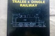 Rare out of print book: Tralee &amp; Dingle Railway (postage included)