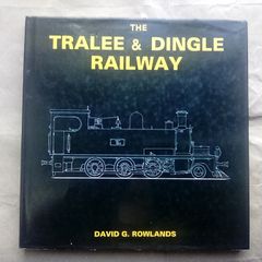 Rare out of print book: Tralee & Dingle Railway (postage included)