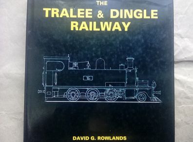 Rare out of print book: Tralee & Dingle Railway (postage included)