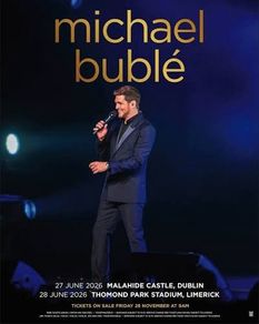 Michael Buble Malahide