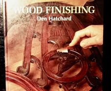 1992. Wood Finishing. Den Hatchard.