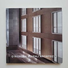 O'Riordan Staehli Architects Published by Gandon Editions 2003
