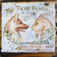 Fiery Furnaces Gallowbird's bark lp