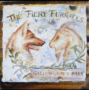 Fiery Furnaces Gallowbird's bark lp