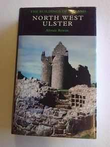 The buildings of Ireland Northwest Ulster Donegal Fermanagh Tyrone Derry History
