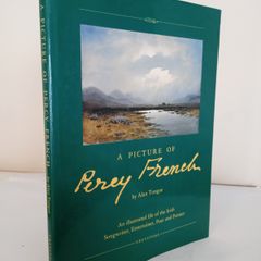 A Picture of Percy French: An Illustrated Life of the Irish Songwriter, Entertainer, Poet, and Painter by Alan Tongue (PT128)