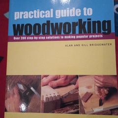 Practical Guide to Woodworking