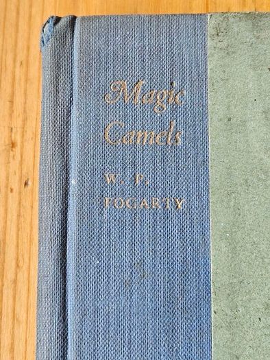 Magic Camels.  By W. P. Fogarty. Rare First Edition 1939 Hardback In Only Fair Condition.  See Photos For Same.