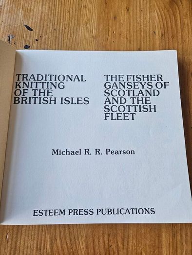 Traditional Knitting Of The British Isles.  Fisher-gansey Patterns Of Scotland And The Scottish Fleet. By Michael R. R. Pearson. Rare First Edition Paperback In Good Condition. See Photos For Same.