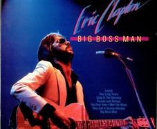 Eric Clapton Featuring Jack Bruce & Ginger Baker   Big Boss Man