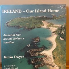 Ireland - Our Island Home by Kevin Dwyer & Gerard Murphy (1997)