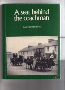 A Seat Behind The Coachman - Diarmaid O'muirithe
