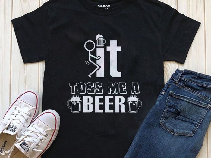 Toss me a beer t-shirt